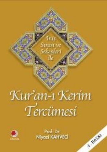 İniş Sırasına ve Sebepleri ile Kur'an-ı Kerim Tercümesi