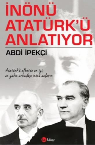 İnönü Atatürk'ü Anlatıyor