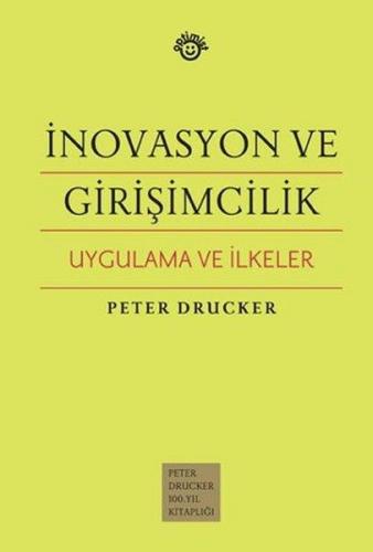 İnovasyon ve Girişimcilik Uygulama ve İlkeler (Ciltli)