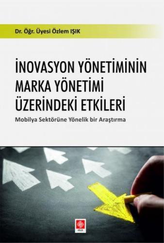 İnovasyon Yönetiminin Marka Yönetimi Üzerindeki Etkileri