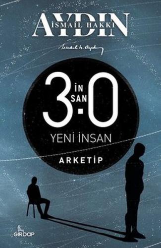 İnsan 3.0 Yeni İnsan - Arketip