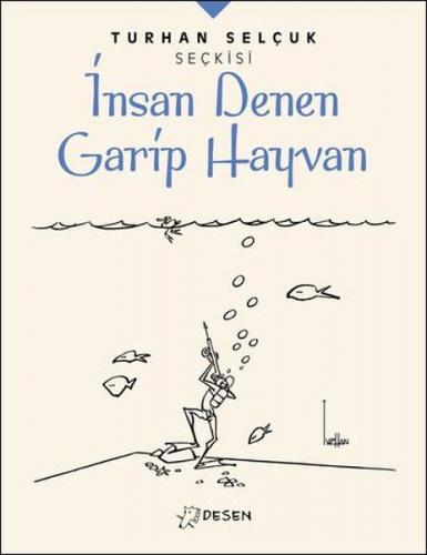 İnsan Denen Garip Hayvan