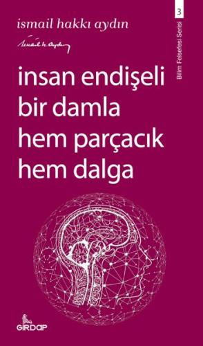 İnsan Endişeli Bir Damla Hem Parçacık Hem Dalga