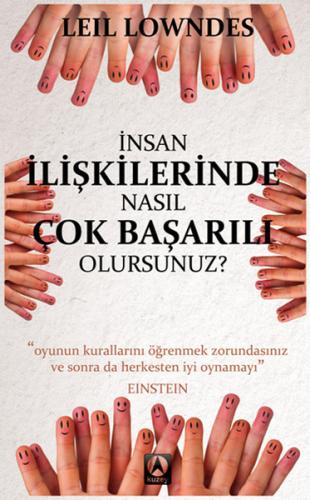 İnsan İlişkilerinde Nasıl Çok Başarılı Olursunuz?