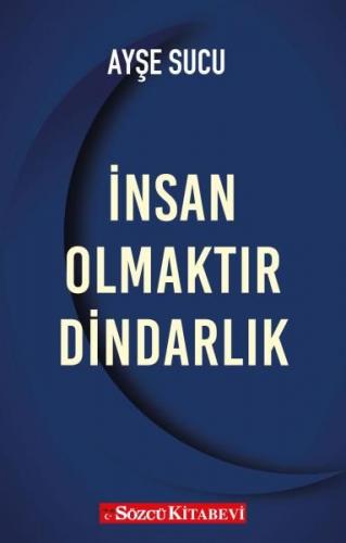 İnsan Olmaktır Dindarlık