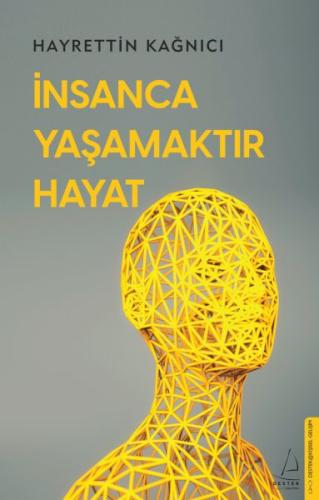 İnsanca Yaşamaktır Hayat