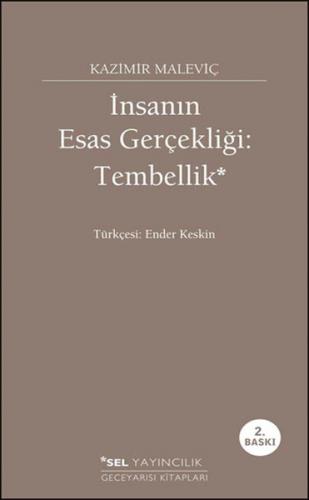 İnsanın Esas Gerçekliği :Tembellik