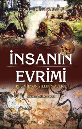 İnsanın Evrimi - Beş Milyon Yıllık Macera