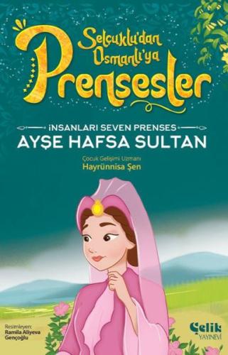 İnsanları Seven Prenses Ayşe Hafsa Sultan