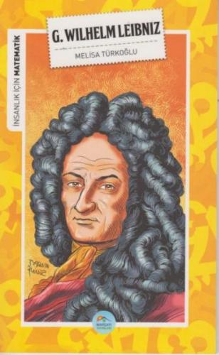 İnsanlık İçin Matematik G. Wilhelm Leibniz