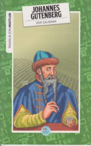 İnsanlık İçin Mucitler Johannes Gutenberg