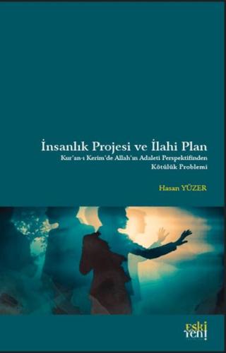 İnsanlık Projesi ve İlahi Plan