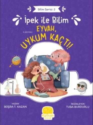 İpek ile Bilim 2 - Eyvah Uykum Kaçtı