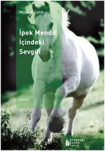 İpek Mendil İçindeki Sevgili