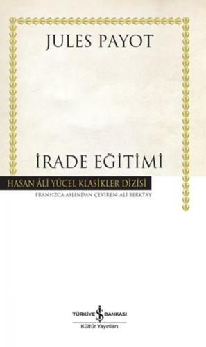 İrade Eğitimi - Hasan Ali Yücel Klasikleri (Ciltli)