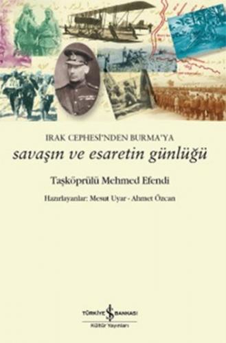 Irak Cephesi'nden Burma'ya Savaşın ve Esaretin Günlüğü