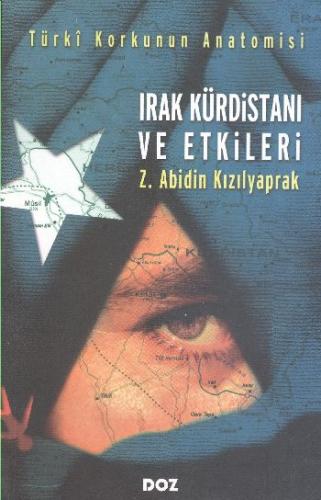 Irak Kürdistanı ve Etkileri Türkî Korkunun Anatomisi