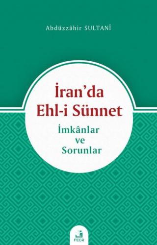 İran’da Ehl-i Sünnet - İmkanlar ve Sorunlar