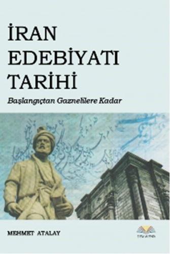 İran Edebiyatı Tarihi Başlangıçtan Gaznelilere Kadar