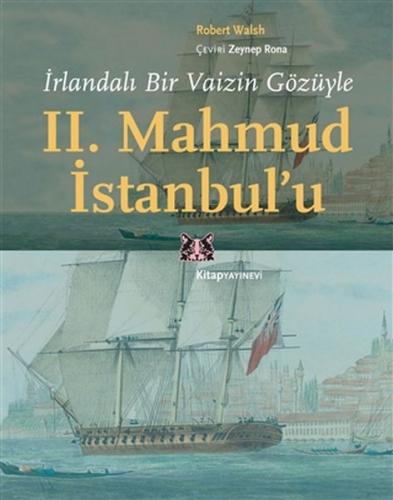 İrlandalı Bir Vaizin Gözüyle 2. Mahmud İstanbul’u