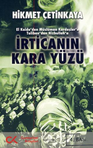 İrtica'nın Kara Yüzü El Kaide'den Müslüman Kardeşler'e Taliban'dan Hiz