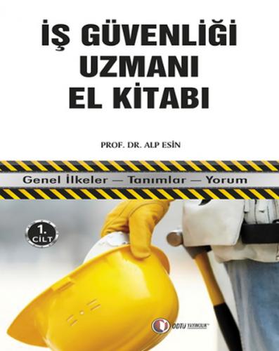 İş Güvenliği Uzmanı El Kitabı 1. Cilt