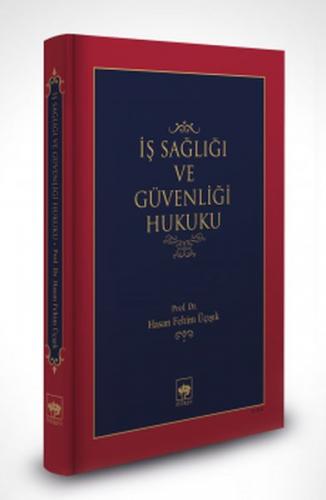 İş Sağlığı ve Güvenliği Hukuku (Ciltli)