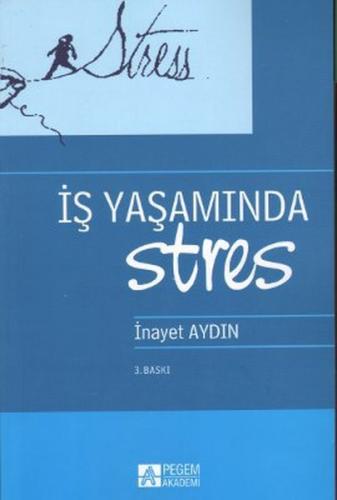 İş Yaşamında Stres