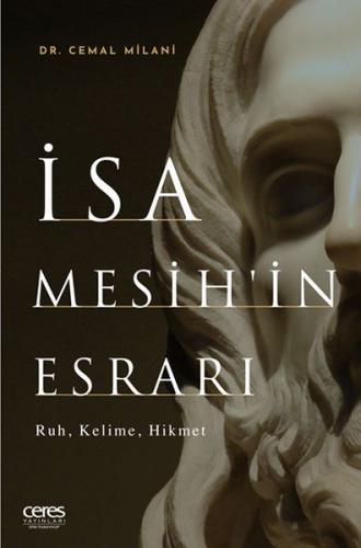 İsa Mesih'in Esrarı - Ruh, Kelime, Hikmet