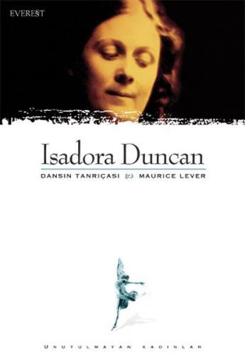 Isadora Duncan-Dansın Tanrıçası