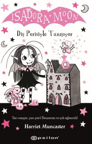 Isadora Moon: Diş Perisiyle Tanışıyor