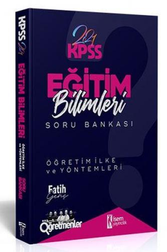 İsem 2021 KPSS Eğitim Bilimleri Öğretim İlke ve Yöntemleri Tamamı Çözü