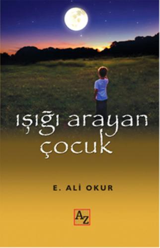 Işığı Arayan Çocuk