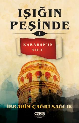 Işığın Peşinde 1 - Karahan’ın Yolu