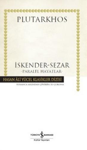 İskender-Sezar Paralel Hayatlar - Hasan Ali Yücel Klasikleri (Ciltli)