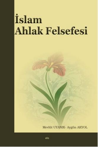 İslam Ahlak Felsefesi