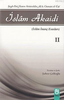 İslam Akaidi Emali Şerhi (2. Cilt) / Maturidi Akaidi (İslam İnanç Esas