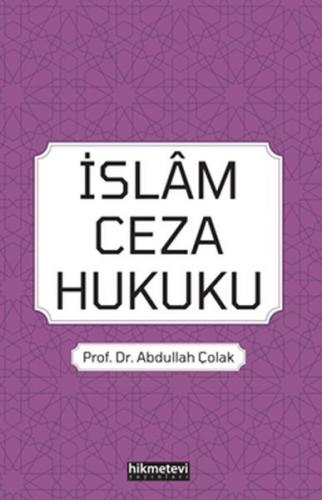 İslam Ceza Hukuku - Abdullah Çolak