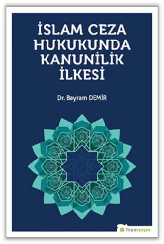 İslam Ceza Hukunda Kanunilik İlkesi