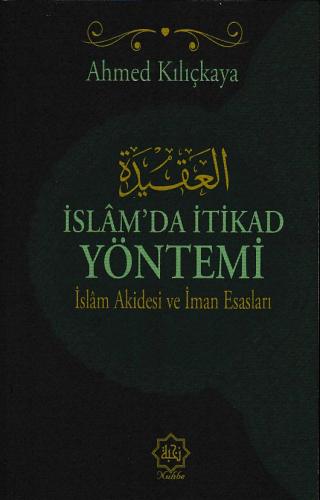 İslam’da İtikat Yöntemi - İslam Akidesi ve İmran Esasları