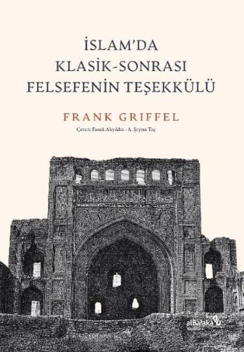 İslam’da Klasik-Sonrası Felsefenin Teşekkülü