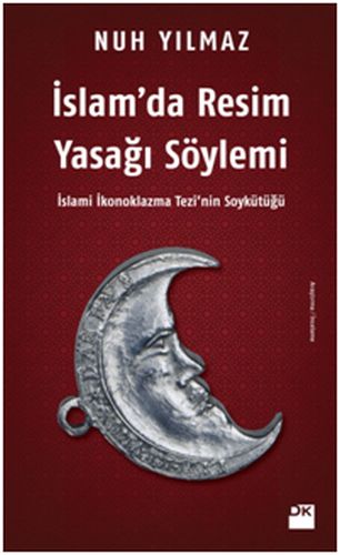 İslam’da Resim Yasağı Söylemi