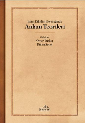 İslam Dilbilim Geleneğinde Anlam Teorileri