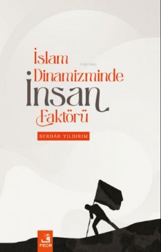 İslam Dinamizminde İnsan Faktörü