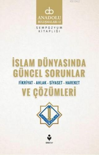 İslam Dünyasında Güncel Sorunlar ve Çözümleri