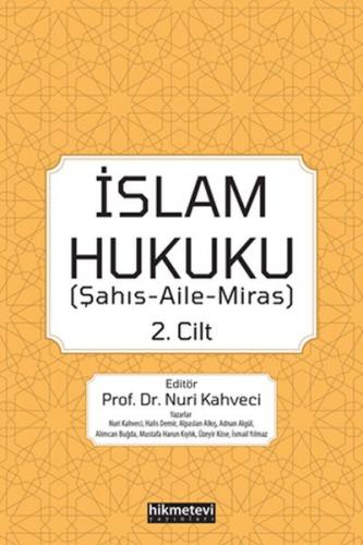 İslam Hukuku 2. Cilt - Şahış-Aile-Miras