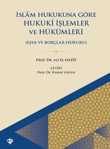 İslam Hukukuna Göre Hukuki İşlemler ve Hükümleri Eşya Ve Borçlar Hukuk