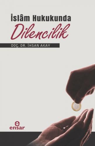 İslâm Hukukunda Dilencilik