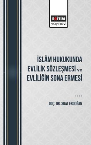 İslâm Hukukunda Evlilik Sözleşmesi Ve Evliliğin Sona Ermesi