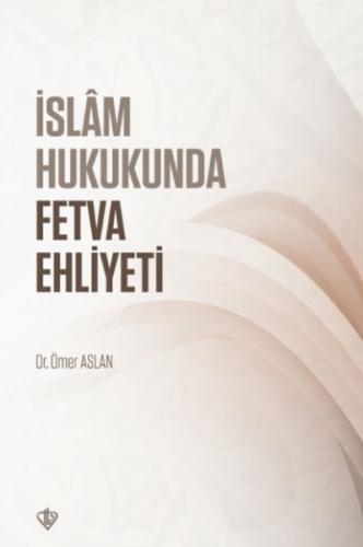 İslam Hukukunda Fetva Ehliyeti